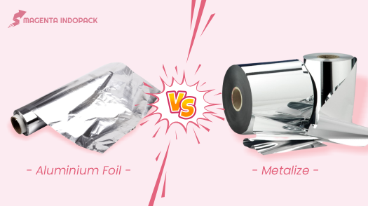 Apa Sih Bedanya Aluminium Foil dan Metalize