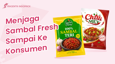 Mengapa Kemasan Sambal Anda Cepat Rusak Ini Penyebab dan Solusinya 1