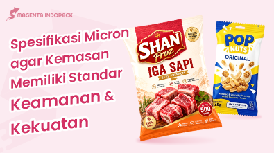 Panduan Memilih Ketebalan (Micron) Kemasan Plastik Sesuai Jenis Produk Anda 2