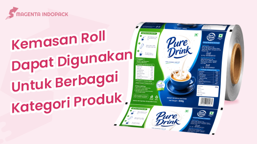 Cetak Kemasan Roll Untuk Packging Produk Lebih Efisien 3