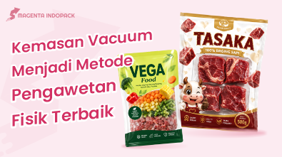 Kelebihan dan Kekurangan Kemasan Vacuum Sealer untuk Daya Tahan Produk 1