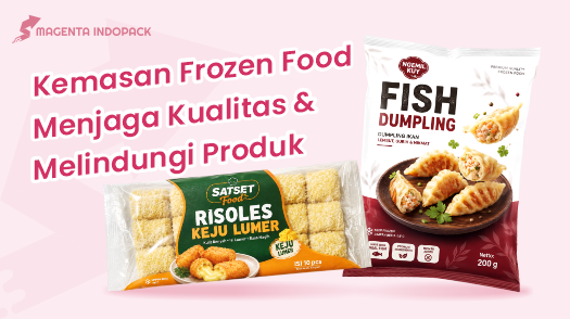 Kemasan Frozen Food Bikin Produk Siap Saji Awet Lama 1