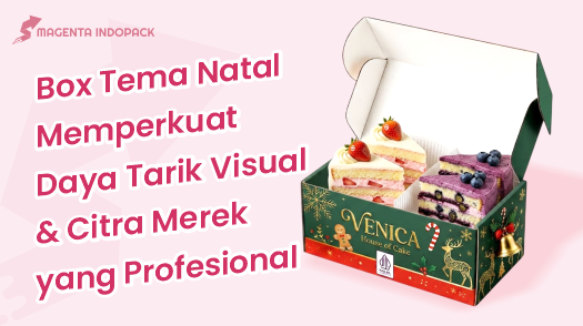 Cetak Box Tema Natal Untuk Produkmu Tips and Trick 1