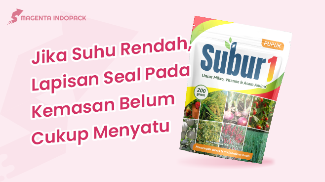 Mengapa Kemasan Standing Pouch Sealnya Tidak Merekat Ini Penyebabnya 1