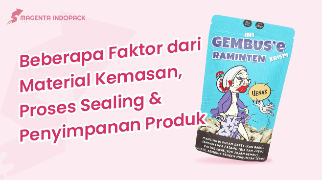 Mengapa Produk Cepat Melempem dalam Standing Pouch 1